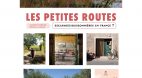 Les petites routes : Escapades buissonnières en France